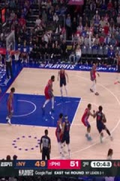 NBA季后赛 尼克斯VS76人 20240429