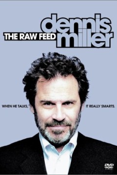 Dennis Miller：The Raw Feed