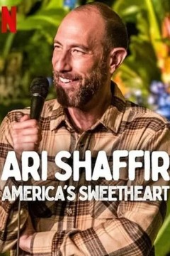Ari Shaffir： America's Sweetheart
